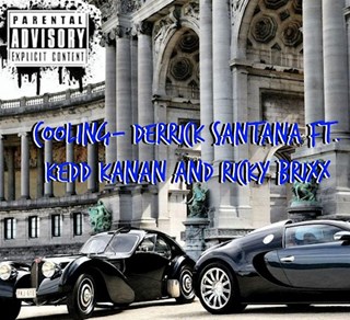 Cooling by Derrick Santana ft Ricky Brixx & Kedd Kanan Download