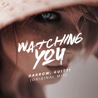 Watching You by Darrow & Guitti Download