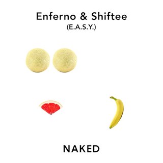 Naked by Enferno & Shiftee Aka Easy Download