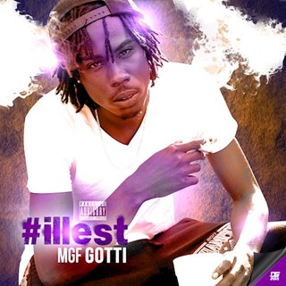 Illest by MGF Gotti Download