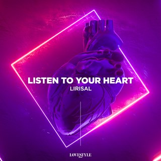 Listen To Your Heart by Lirisal Download