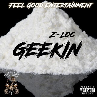 Geekin by Z Loc Download