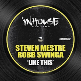 Like This by Steven Mestre & Robb Swinga Download