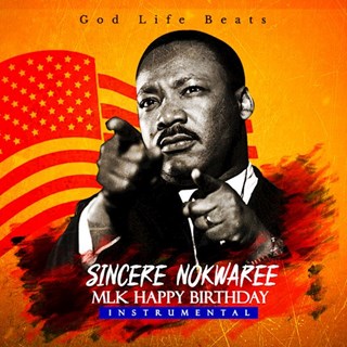 Mlk Happy Birthday by Sincere Nokwaree Download