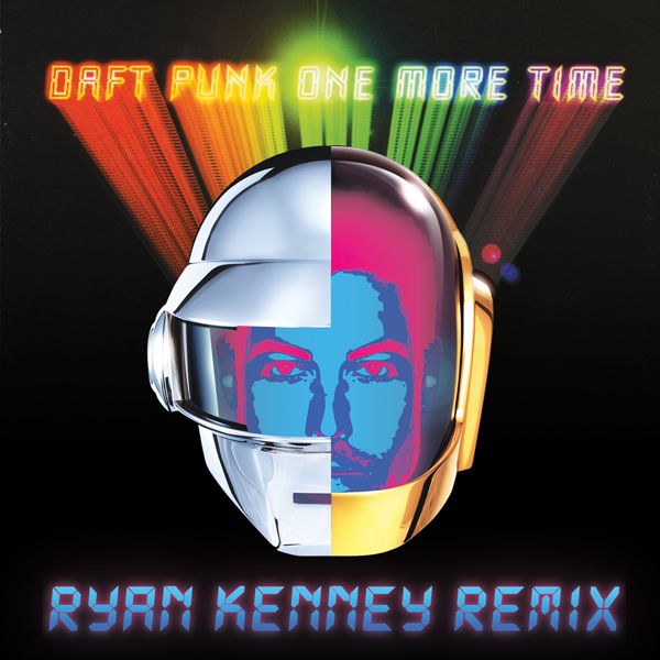 Daft Punk - One More Time - Ryan Kenney Remix